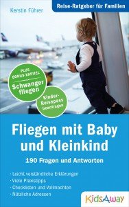 Reise-Ratgeber für Familien: Fliegen mit Baby und Kleinkind © KidsAway.de Reise-Ratgeber für Familien: Fliegen mit Baby und Kleinkind © KidsAway.de