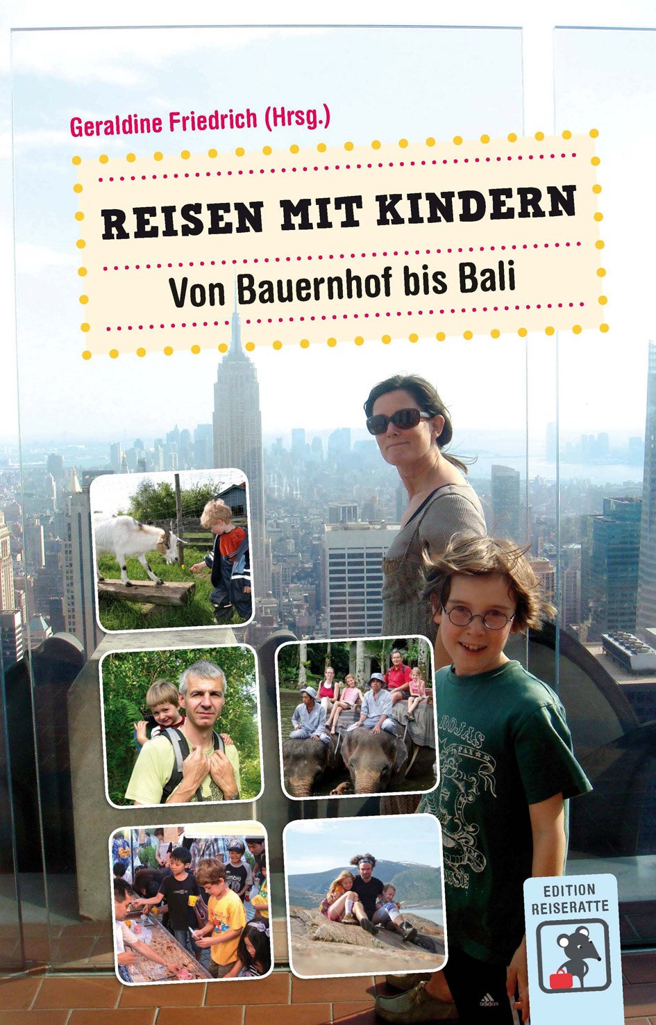 Reisen mit Kindern von Geraldine Friedrich (Hrsg.) © Edition Reiseratte