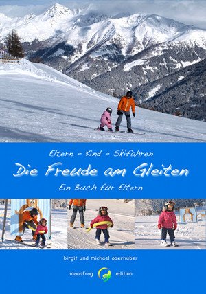 "Die Freude am Gleiten" - für Kinder und Eltern © moonfrg edition