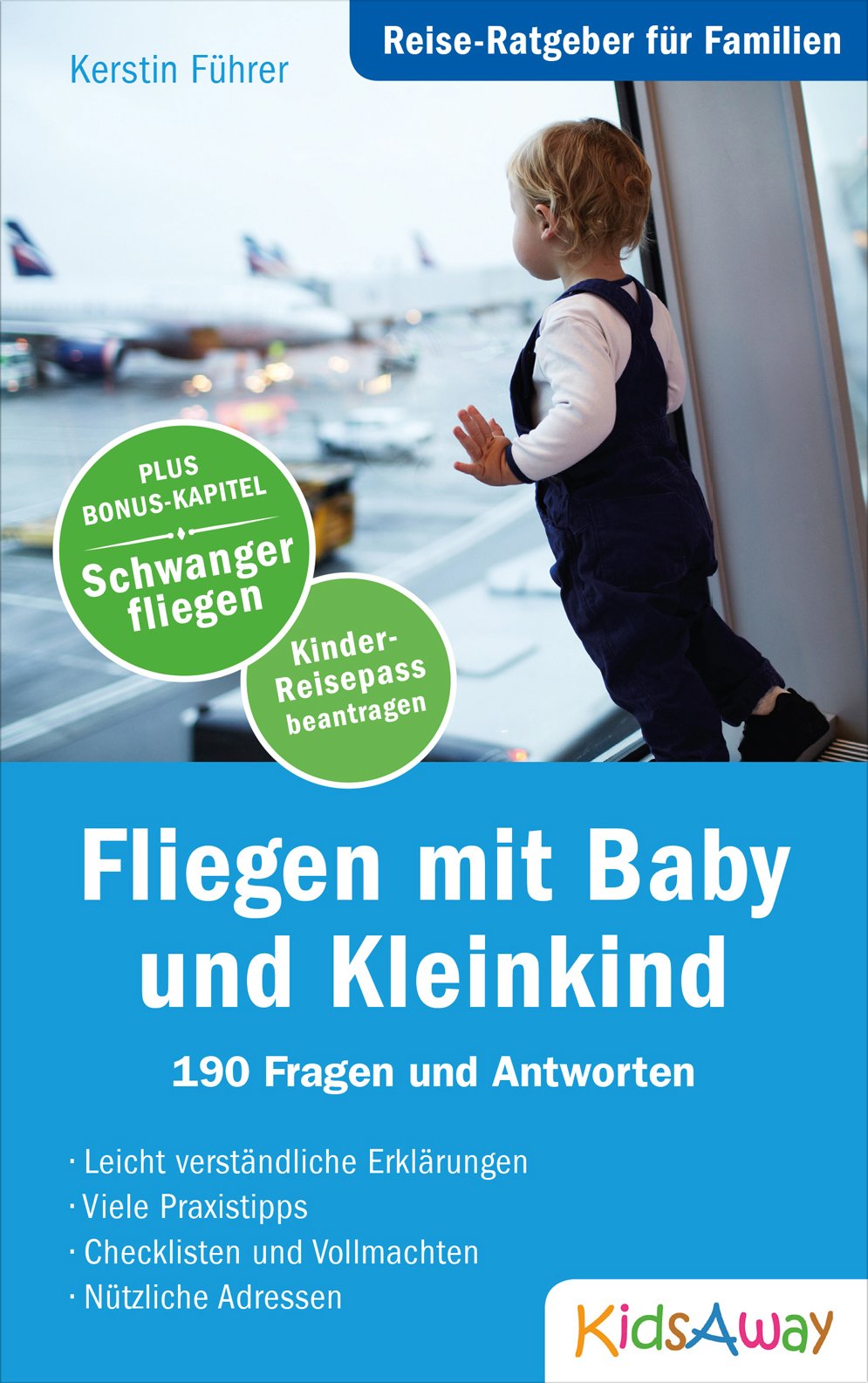 Reise-Ratgeber für Familien: Fliegen mit Baby und Kleinkind © KidsAway.de